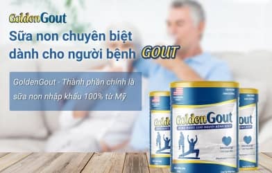 Sữa non Golden Gout - Lựa chọn hàng đầu của bệnh nhân gout